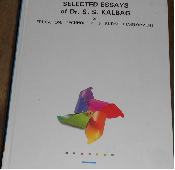 Selected Essays of Dr. S.S Kalbag on Education , Technology and Rural Development